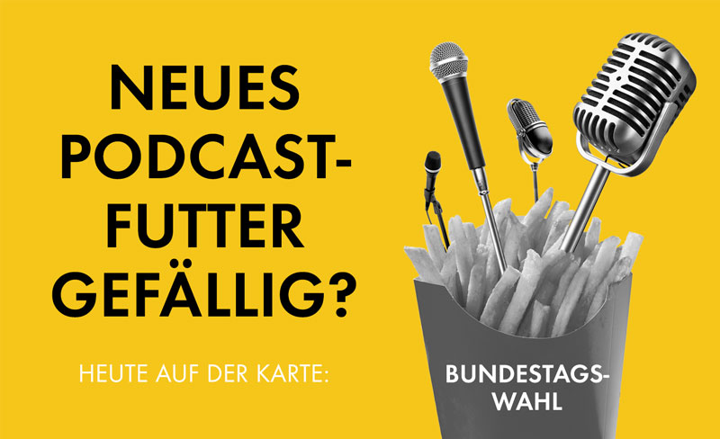 Podcast Tipps zur Bundestagswahl