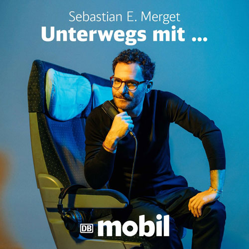 Unterwegs mit ... Podcast Cover mit Sebastian E. Merget